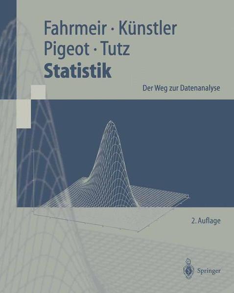 Statistik Der Weg zur Datenanalyse - Fahrmeir, Ludwig, Rita Künstler  und Iris Pigeot
