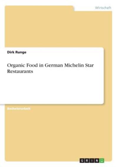 Organic Food in German Michelin Star Restaurants - Runge, Dirk