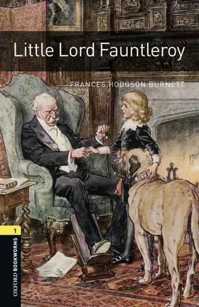Oxford Bookworms Library / 6. Schuljahr, Stufe 2 - Little Lord Fauntleroy Reader - Burnett, Frances Hodgson