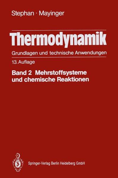 Thermodynamik. Grundlagen und technische Anwendungen Band 2: Mehrstoffsysteme und chemische Reaktionen - Stephan, Karl und Franz Mayinger