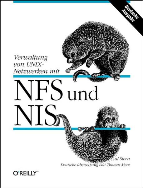 NFS und NIS Verwaltung von UNIX-Netzwerken - Stern, Hal und Thomas Merz