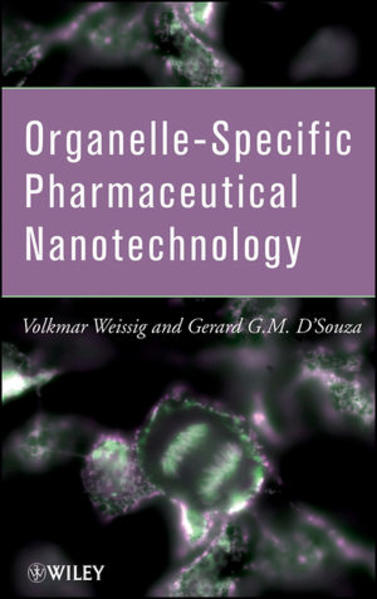 Organelle-Specific Pharmaceutical Nanotechnology - Weissig, Volkmar und Gerard G. D`Souza