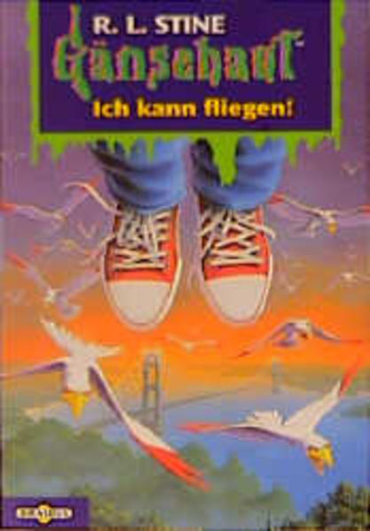 Ich kann fliegen! Ab 10 Jahren - Stine, Robert L und Günter Kienitz