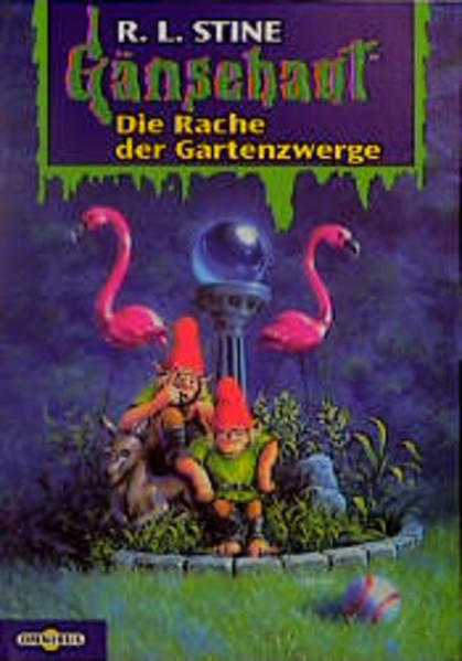 Gänsehaut / Die Rache der Gartenzwerge Gänsehaut Band 19 - Stine, R.L. und Günter Kienitz