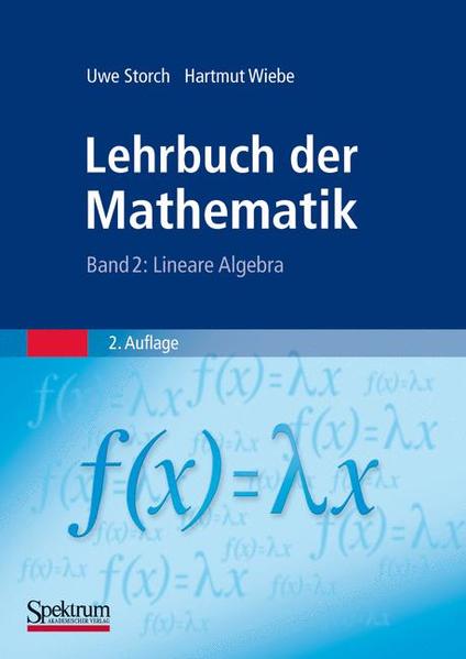 Lehrbuch der Mathematik, Band 2 Lineare Algebra - Storch, Uwe und Hartmut Wiebe