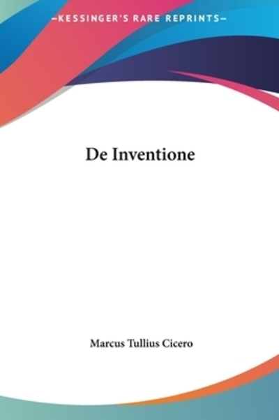 de Inventione - Cicero Marcus, Tullius