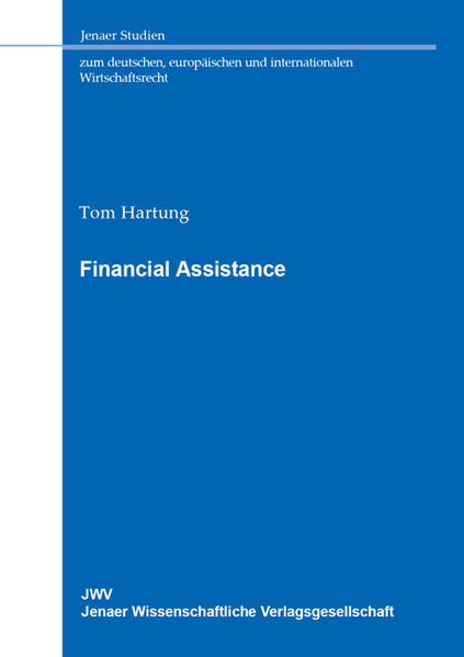 Financial Assistance § 71a AktG unter Berücksichtigung der reformierten Kapitalrichtlinie - Hartung, Tom