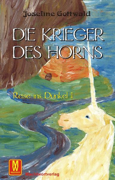 Die Krieger des Horns Reise ins Dunkel Teil II - Gottwald, Josefine