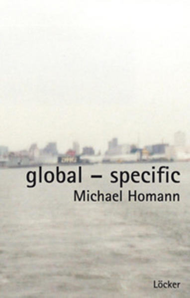 Global - Specific Der Körper und das Spezifische in Architektur und Stadt - Homann, Michael