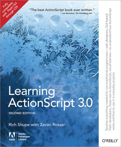 Learning ActionScript 3.0 - Shupe, Rich und Zevan Rosser
