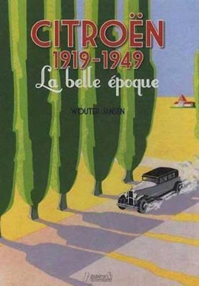 Citroen 1919-1949: La Belle Epoque - Jansen, Wouter