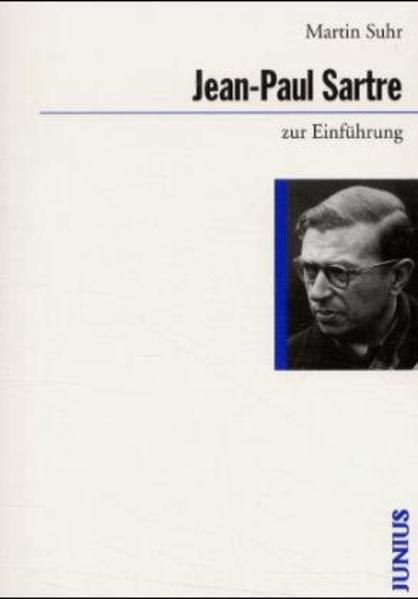 Jean-Paul Sartre zur Einführung - Suhr, Martin