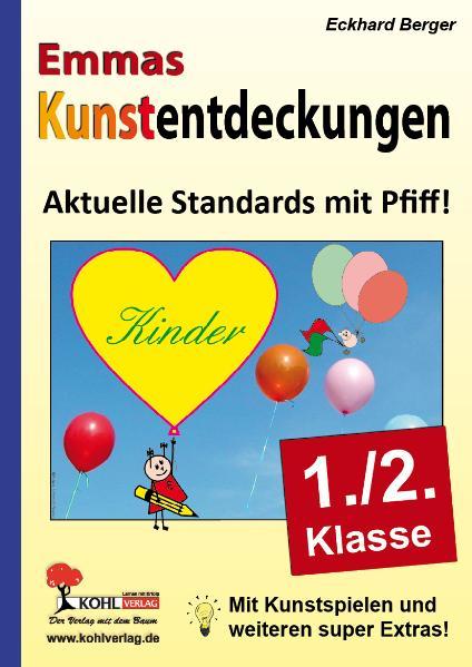 Emmas Kunstentdeckungen / Klasse 1-2 Aktuelle Standards mit Pfiff! (1.-2. Schuljahr) - Berger, Eckhard