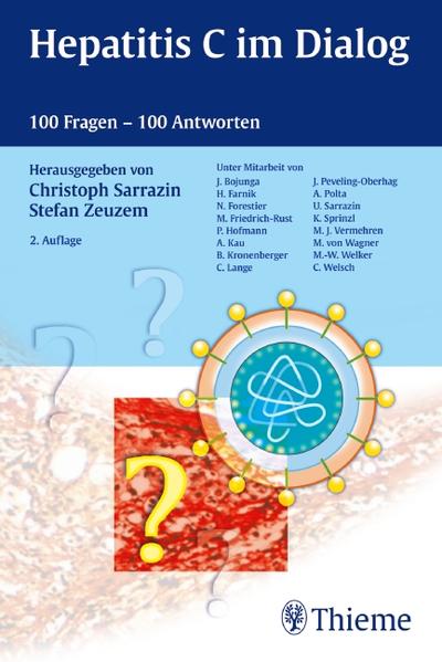 Hepatitis C im Dialog 100 Fragen - 100 Antworten - Sarrazin, Christoph, Stefan Zeuzem  und Jörg Bojunga