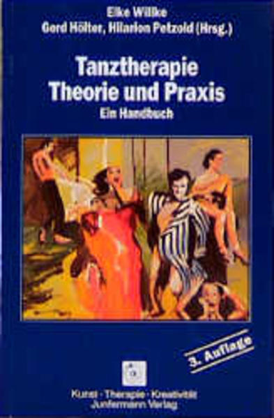 Tanztherapie - ein Handbuch für Theorie und Praxis - Willke, Elke, Gerd Hölter  und Hilarion Petzold