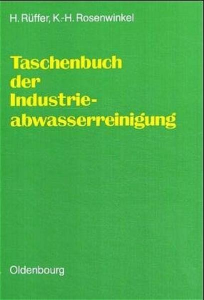 Taschenbuch der Industrieabwasserreinigung - Rüffer, Hans und Karl H Rosenwinkel