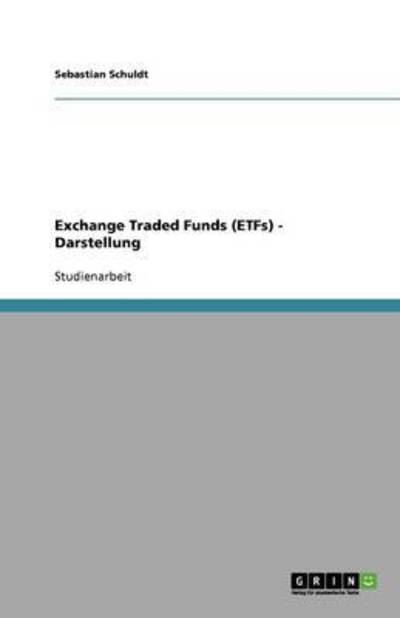 Exchange Traded Funds (ETFs) - Darstellung - Schuldt, Sebastian