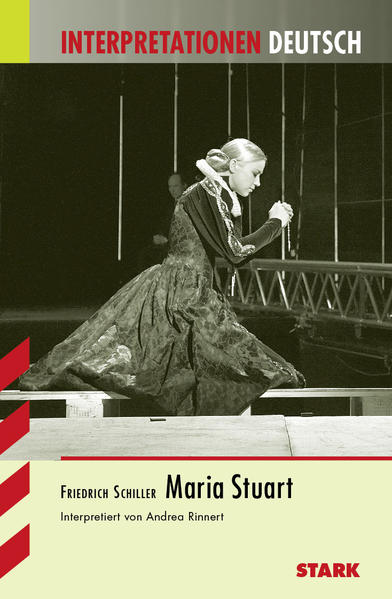 STARK Interpretationen Deutsch - Schiller: Maria Stuart - Rinnert, Andrea