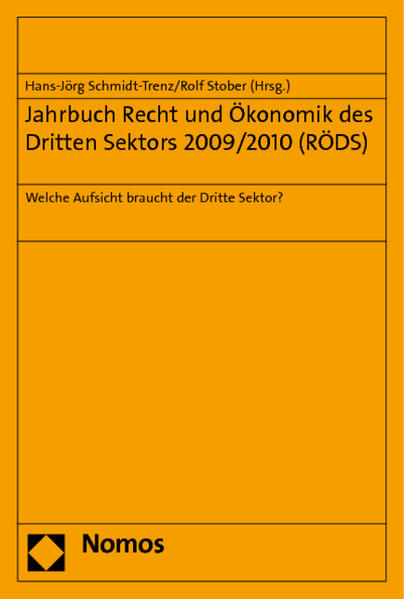 Jahrbuch Recht und Ökonomik des Dritten Sektors 2009/2010 (RÖDS) Welche Aufsicht braucht der Dritte Sektor? - Schmidt-Trenz, Hans-Jörg und Rolf Stober