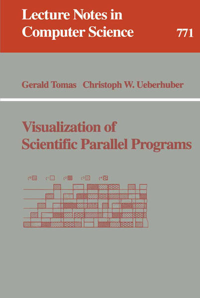 Visualization of Scientific Parallel Programs  1994 - Tomas, Gerald und Christoph W. Ueberhuber
