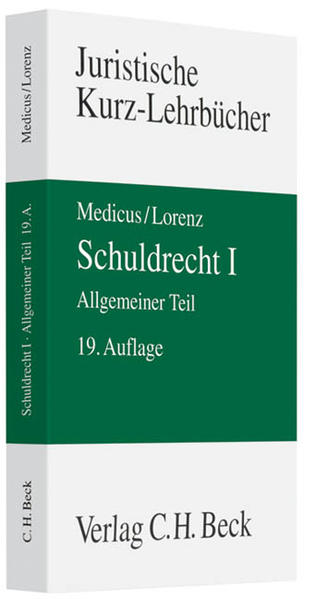 Schuldrecht I Allgemeiner Teil 19., neu bearbeitete Auflage - Medicus, Dieter und Stephan Lorenz
