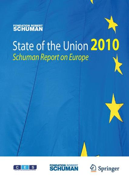 State of the Union 2010 Schuman Report on Europe 2011 - Schuman, Foundation