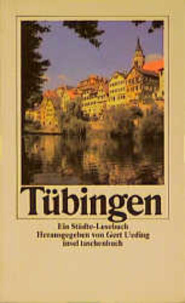 Tübingen Ein Städte-Lesebuch - Ueding, Gert