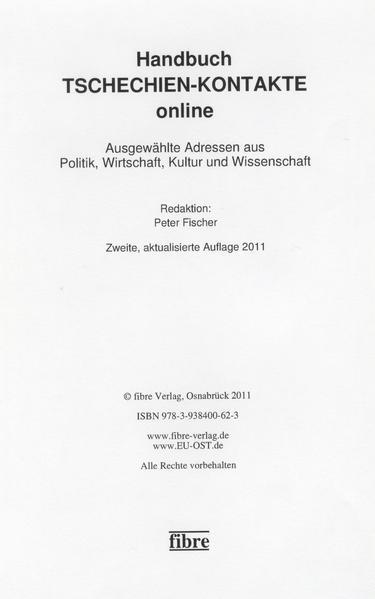 Handbuch Tschechien-Kontakte online Ausgewählte Adressen aus Politik, Wirtschaft, Kultur und Wissenschaft 2., aktualisierte Auflage - Fischer, Peter