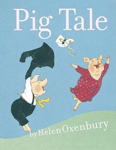 Pig Tale - Oxenbury, Helen und Helen Oxenbury