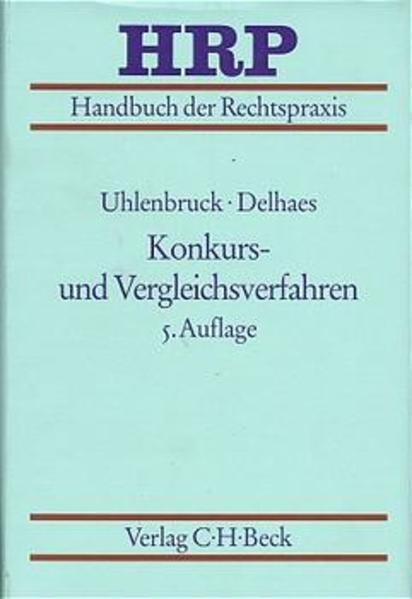 Konkurs- und Vergleichsverfahren - Uhlenbruck, Wilhelm, Karl Delhaes  und Siegfried Schrader