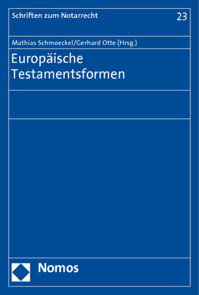 Europäische Testamentsformen - Schmoeckel, Mathias und Gerhard Otte