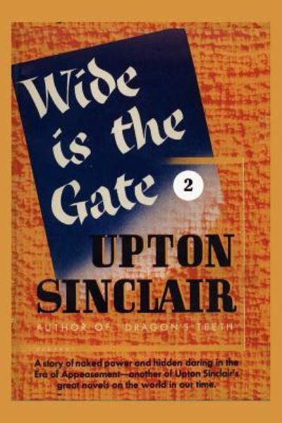 Wide is the Gate II (World`s End, Band 8) - Sinclair, Upton