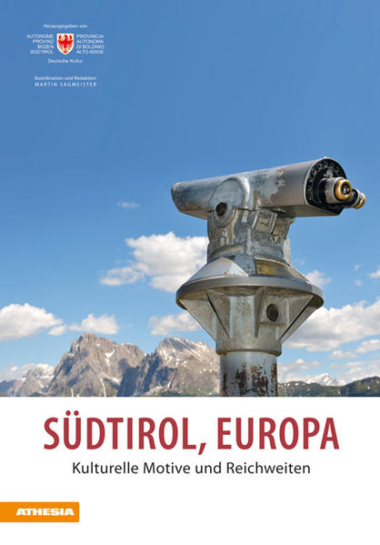 Südtirol, Europa Kulturelle  Motive und Reichweite 1., Auflage - Autonome Provinz Bozen, Abteilung Kultur