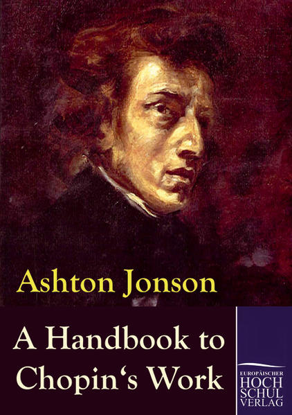 A Handbook to Chopin`s Works - Jonson, Ashton
