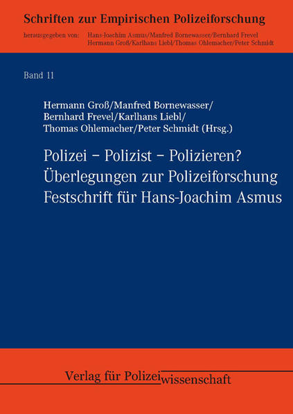Polizei  Polizist  Polizieren? Überlegungen zur Polizeiforschung - Groß, Hermann, Manfred Bornewasser  und Bernhard Frevel