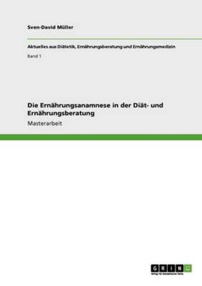 Die Ernährungsanamnese in der Diät- und Ernährungsberatung - Müller, Sven-David