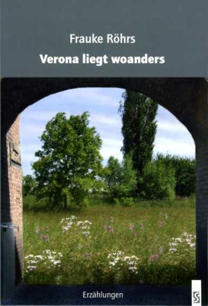 Verona liegt woanders Erzählungen - Röhrs, Frauke
