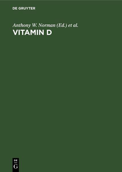 Vitamin D A Pluripotent Steroid Hormone: Structural Studies, Molecular Endocrinology and Clinical Applications. Proceedings of the Ninth Workshop on Vitamin D, Orlando, Florida, USA, May 28–June 2, - Norman, Anthony W., Roger Bouillon  und Monique Thomasset