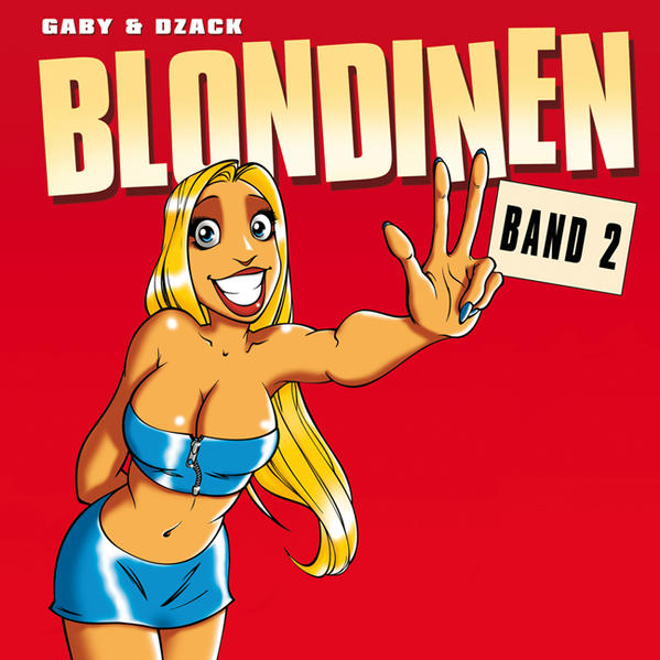 Blondinen Band 2 - Gaby und Dzack