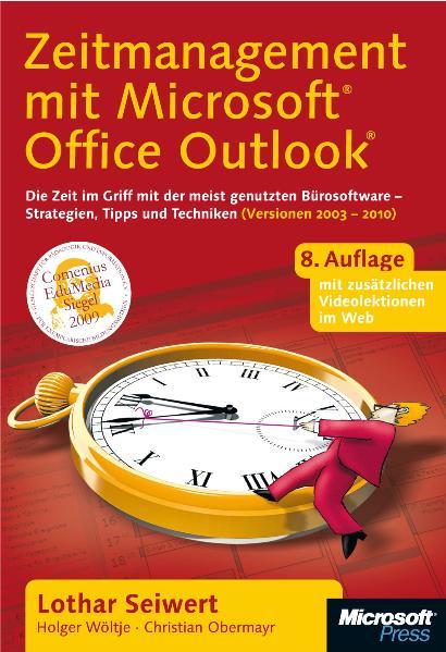 Zeitmanagement mit Microsoft Office Outlook (einschl. Outlook 2010) - Seiwert, Lothar, Holger Wöltje  und Christian Obermayr