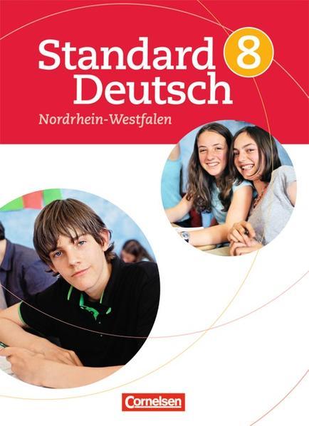 Standard Deutsch / 8. Schuljahr - Schülerbuch für Nordrhein-Westfalen - Gerrmann-Malm, Rosemarie, Beate Karl  und Martin König