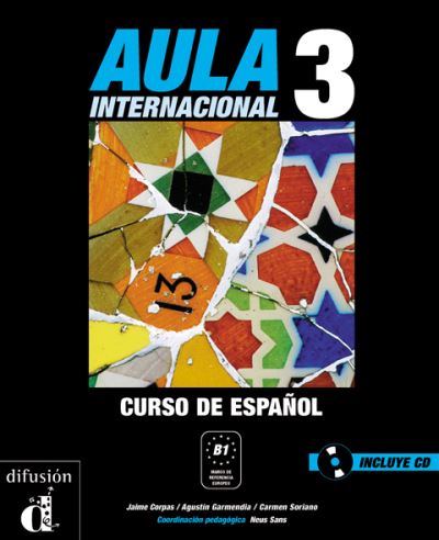 Aula Internacional 3 Libro del alumno + CD: Libro del alumno y ejercicios 3 + CD (Ele - Texto Español) - Corpas, Jaime, Agustin Garmendia  und Carmen Soriano