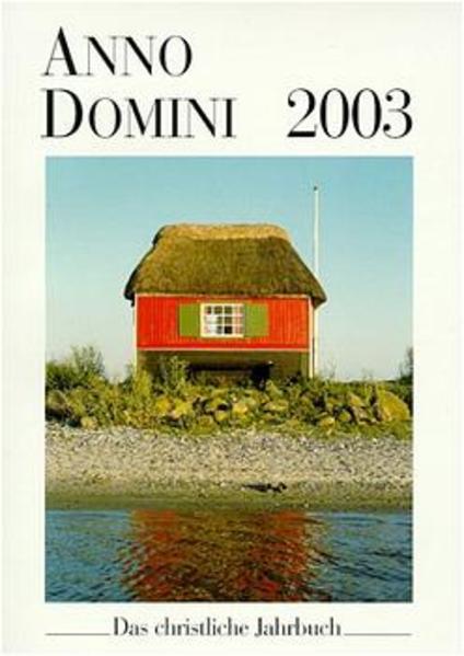 Anno Domini 2003 Das christliche Jahrbuch