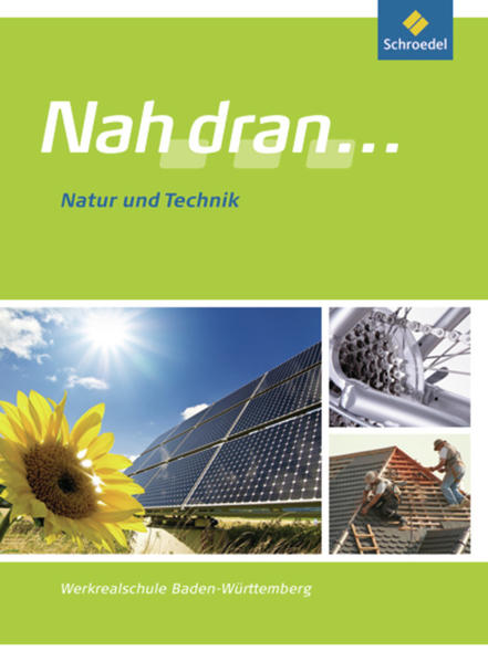 Nah dran ... WPF / Nah dran ... WPF - Ausgabe 2010 für Baden-Württemberg Ausgabe 2010 für Baden-Württemberg / Natur und Technik: Schülerband