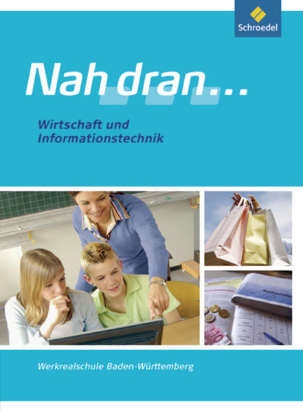 Nah dran ... WPF / Nah dran ... WPF - Ausgabe 2010 für Baden-Württemberg Ausgabe 2010 für Baden-Württemberg / Wirtschaft und IT: Schülerband
