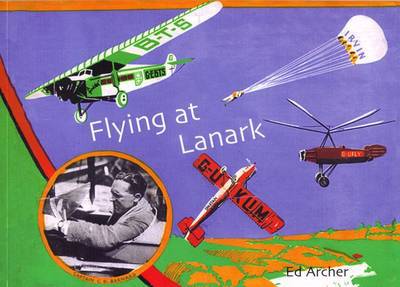 Flying at Lanark - Archer, Ed