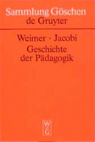 Geschichte der Pädagogik - Weimer, Hermann und Juliane Jacobi