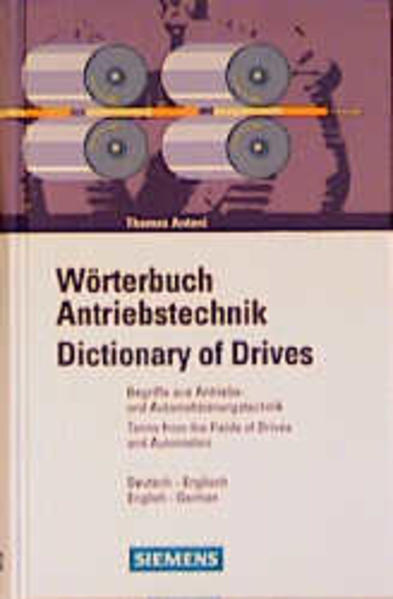 Wörterbuch Antriebstechnik /Dictionary of Drives Begriffe aus der Antriebs- und Automatisierungstechnik. Terms from the Fields of Drives and Automation - Antoni, Thomas