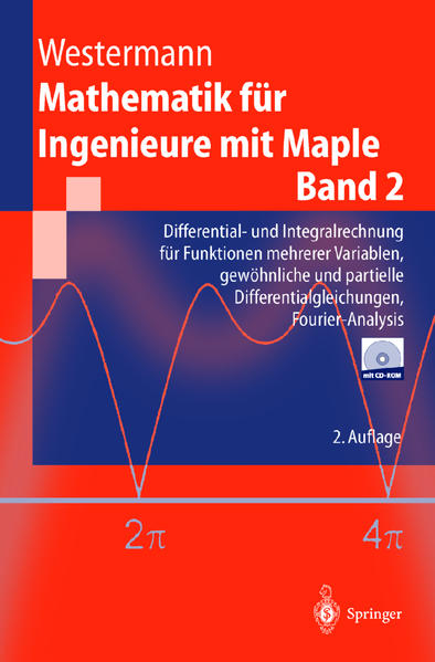 Mathematik für Ingenieure mit Maple Band 2: Differential- und Integralrechnung für Funktionen mehrerer Variablen, gewöhnliche und partielle Differentialgleichungen, Fourier-Analysis - Westermann, Thomas