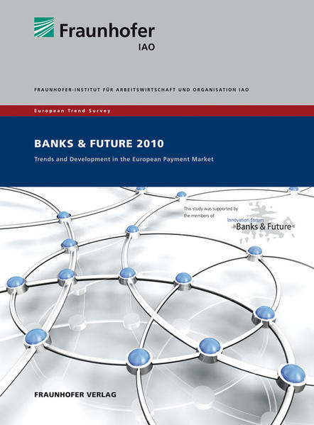 European Trend Survey Banks and Future 2010. Trends and Development in the European Payment Market. - Praeg, Claus-Peter, Elke Kurek  und Benjamin Syrbe